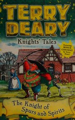 The knight of spurs and spirits / Terry Deary ; inside illustrations by Helen Flook.