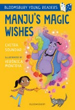 Manju's magic wishes / Chitra Soundar ; illustrated by Verónica Montoya.