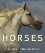 Horses / Bob Langrish, Nicola Jane Swinney.