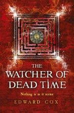 The watcher of dead time / Edward Cox.