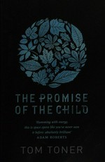 The promise of the child / Tom Toner.
