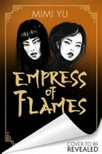 Empress of flames / Mimi Yu.
