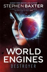 World engines. Stephen Baxter. Destroyer /