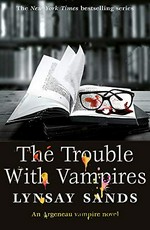 The trouble with vampires / Lynsay Sands.