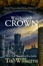 The witchwood crown / Tad Williams.