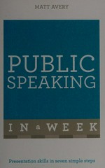 Public speaking in a week / Matt Avery.