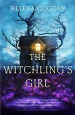 The witchling's girl / Helena Coggan.