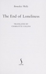 The end of loneliness / Benedict Wells ; translated by Charlotte Collins.