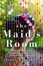 The maid's room / Fiona Mitchell.