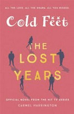 Cold feet : the lost years / Carmel Harrington.