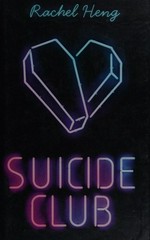 Suicide club / Rachel Heng.
