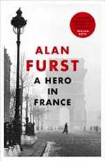 A hero in France / Alan Furst.