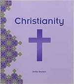 Christianity / Anita Ganeri.
