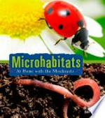 Microhabitats : at home with the minibeasts / Claire Throp.
