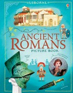 Ancient Romans picture book / Megan Cullis ; illustrated by Wesley Robins.