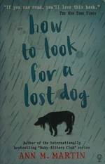 How to look for a lost dog / Ann M. Martin.