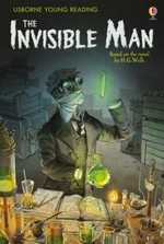The invisible man / adapted by Alex Frith ; illustrated by Daniele Dickmann.