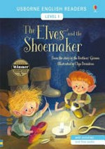 The elves and the shoemaker / retold by Laura Cowan ; illustrated by Olga Demidova ; English language consultant, Peter Viney.