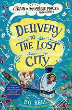 Delivery to the lost city / P.G. Bell ; illustrated by Flavia Sorrentino.