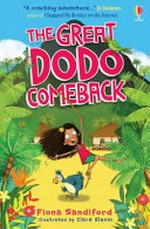 The great dodo comeback / Fiona Sandiford ; illustrated by Clare Elsom.