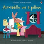 Armadillo on a pillow / Russell Punter ; illustrated by David Semple.