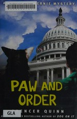 Paw and order : a Chet and Bernie mystery / Spencer Quinn.