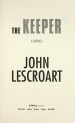 The keeper : a novel / John Lescroart.