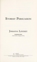 Stormy persuasion / Johanna Lindsey.