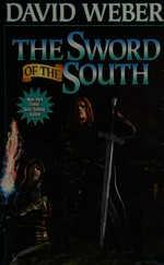 The sword of the south / David Weber.