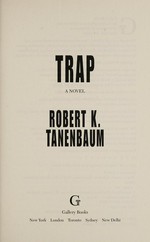 Trap : a novel / Robert K. Tanenbaum.