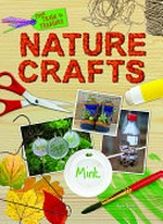 Nature crafts / by Ruth Owen.