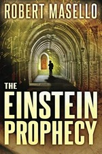 The Einstein prophecy / Robert Masello.