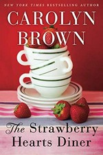 The Strawberry Hearts Diner / Carolyn Brown.