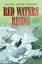 Red waters rising / Laura Anne Gilman.