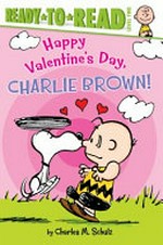 Happy Valentine's Day, Charlie Brown! / by Charles M Schulz ; adapted by Maggie Testa ; illustrated by Scott Jeralds.