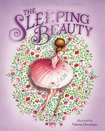 The sleeping beauty / illustrated by Valeria Docampo ; based on the New York City Ballet production choreographed by Peter Martins, after Marius Petipa and George Balanchine.