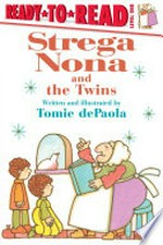 Strega Nona and the twins / written and illustrated by Tomie dePaola.