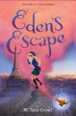 Eden's escape / M. Tara Crowl.
