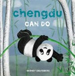 Chengdu can do / written and illustrated by Barney Saltzberg.