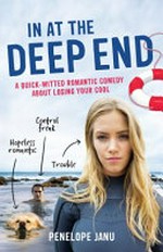 In at the deep end / Penelope Janu.