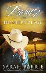 Promise of Hunters Ridge / Sarah Barrie.