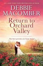 Return to Orchard Valley / Debbie Macomber.