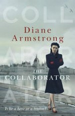 The collaborator / Diane Armstrong.