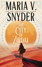 The city of Zirdai / Maria V. Snyder.