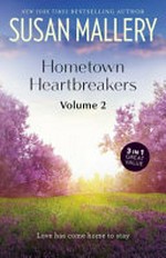 Hometown heartbreakers. Susan Mallery. Volume 2 /