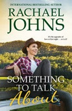 Something to talk about / Rachael Johns.
