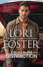 Driven to distraction / Lori Foster.