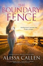 The boundary fence / Alissa Callen.