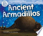 Ancient armadillos / by Jeni Wittrock.