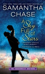 A sky full of stars / Samantha Chase.